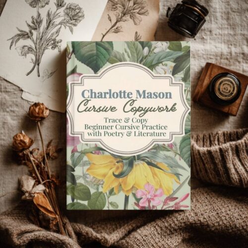 How to Teach Cursive the Charlotte Mason Way - The Peasant's Daughter